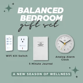 The Balanced Bedroom Gift Set •EMF-Free Alarm Clock•Gratitude Journal• WiFi Switch